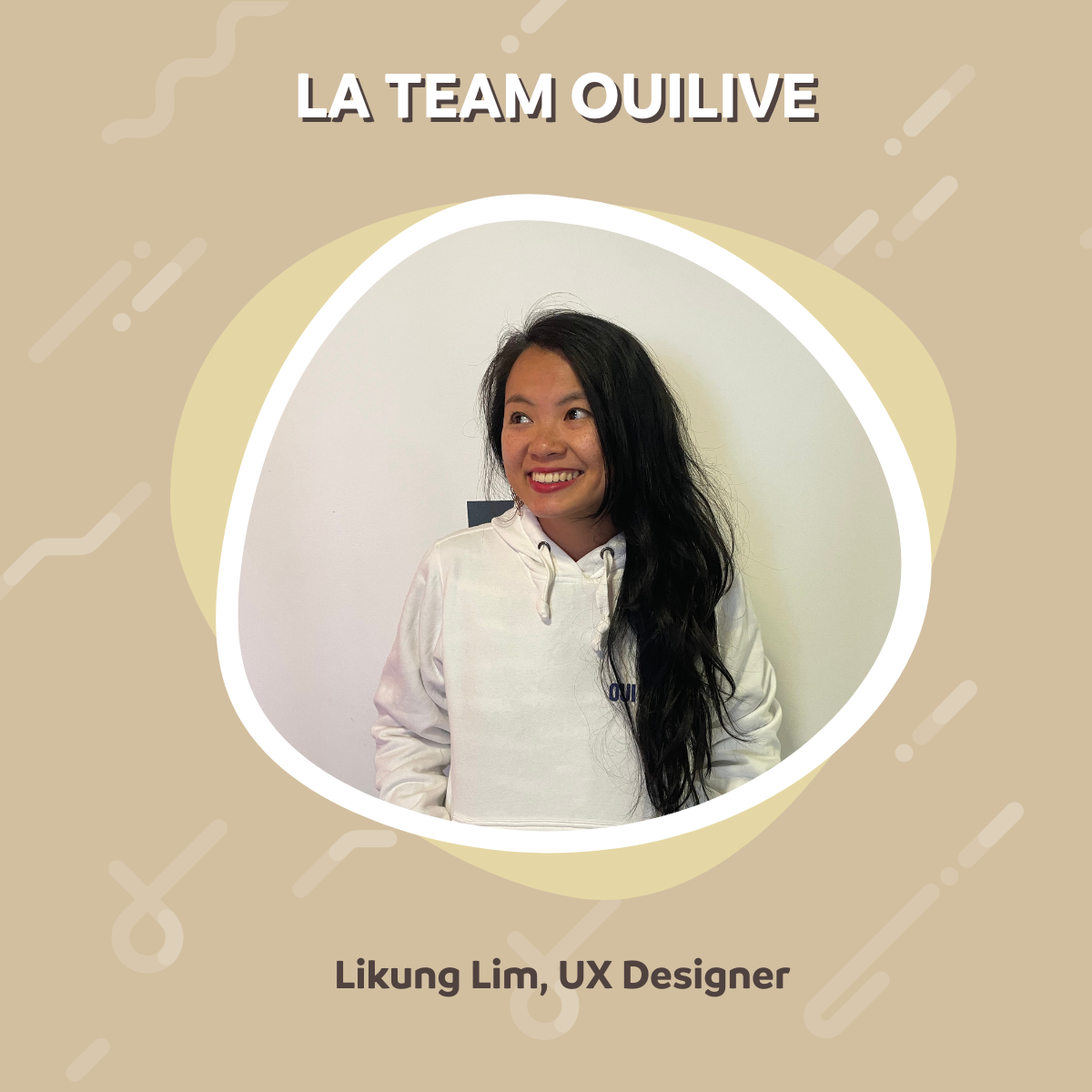 Nomination – Likung Lim nommée UX Designer chez OuiLive