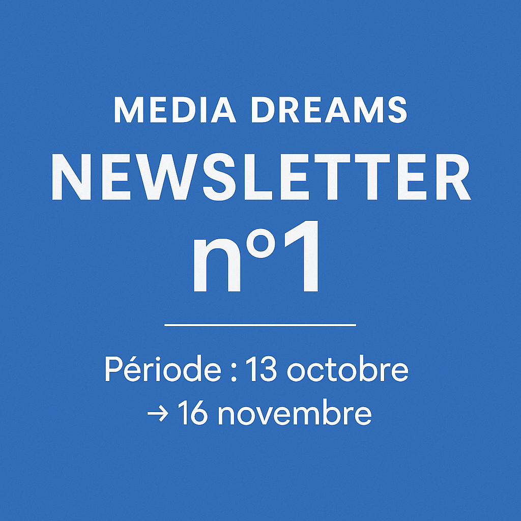 Newsletter n°1 — MediaDreams